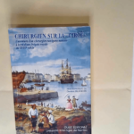 CHIRURGIEN SUR LA CIRCE. L aventure d un chirurgien navigans nantais à bord d une frégate royale au XVIIIe siècle Gaston Blandin – Gaston Blandin