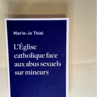 L Eglise catholique face aux abus sexuels sur...