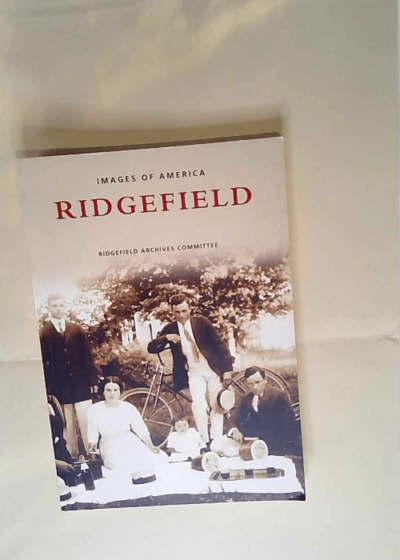 Ridgefield Ridgefield Archives Committee - Ridgefield Archives Committee