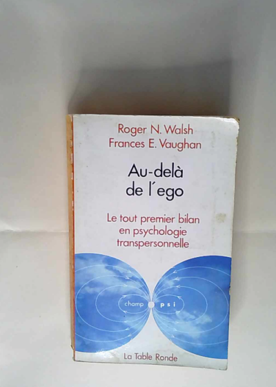 Au-delà de l ego Le tout premier bilan en psychologie transpersonnelle - Collectifs