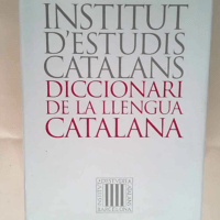 Diccionari De La Llengua Catalana Institut D Estudis Catalans – Institut D Estudis Catalans