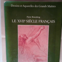 Le XVIIe siècle français Pierre Rosenberg &...