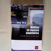 Medias et Classes Populaires Les Usages Ordin...