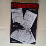 Les déserteurs. Préface de Daniel Guérin. Editions Balland. 1971. Broché. 309 pages. (Anarchisme Antimilitarisme Désertion) VAN PARYS Agnès – VAN PARYS Agnès