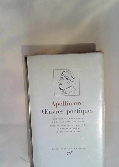 Œuvres poétiques complètes - Apollinaire - Pléiade - Guillaume Apollinaire