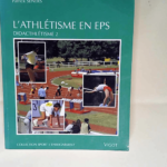 L athlétisme en EPS Didacthlétisme 2 – Patrick Seners