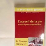 L accueil de la vie un défi pour aujourd hui Docteur Killamayer – Docteur Killamayer