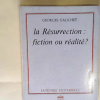 La Résurrection fiction ou réalité ? Georg...