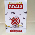 Reach Your Goals Discover the Secrets of Powerful Subconscious Mind to become a Money Magnet and Achieve Financial Abundance – Tony Allbright