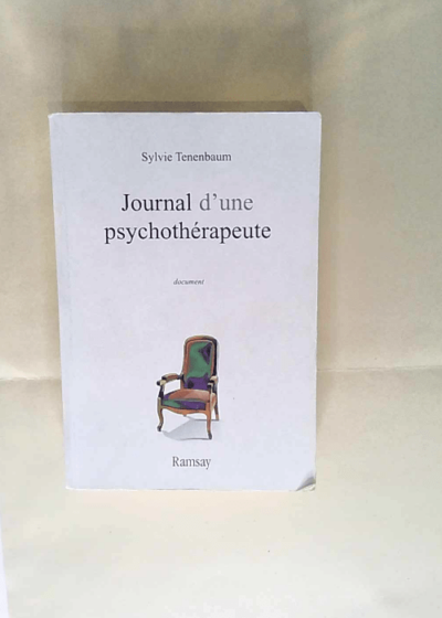 Journal d une psychothérapeute Sylvie Tenenbaum - Sylvie Tenenbaum