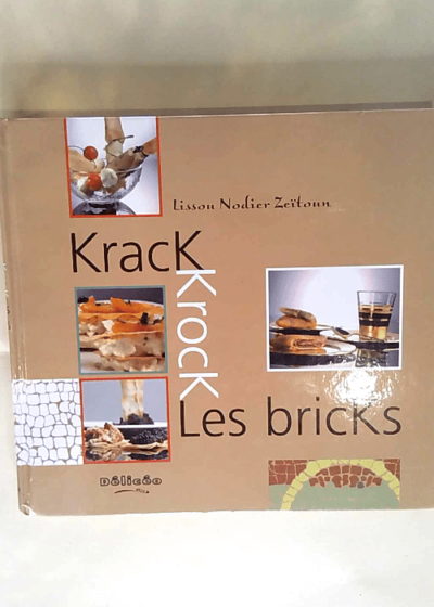 Krack krock les bricks Lissou Nodier-Zeitoun - Lissou Nodier-Zeitoun