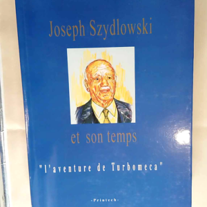 Joseph Szydlowski et son temps ou L aventure ...
