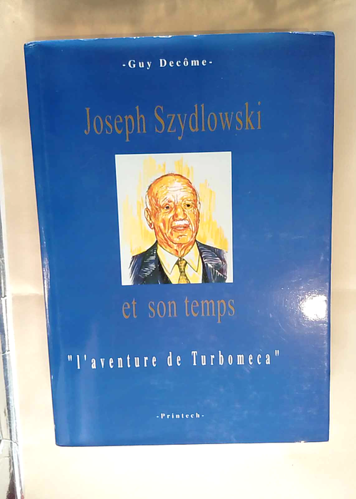 Joseph Szydlowski et son temps ou L aventure ...