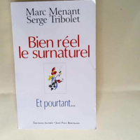 Bien réel le surnaturel et pourtant… M...