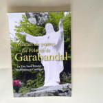 MANUEL DE PRIÈRES DU PÈLERIN DE GARABANDAL – LE TRÈS SAINT ROSAIRE MÉDITATIONS ET CANTIQUES – COLLECTIF