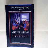 The Astonishing Story of the Saint of Cabora ...