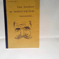 Les Anciens de Saint-Victor racontent… – Association historique de Saint-Victor-sur-Rhins