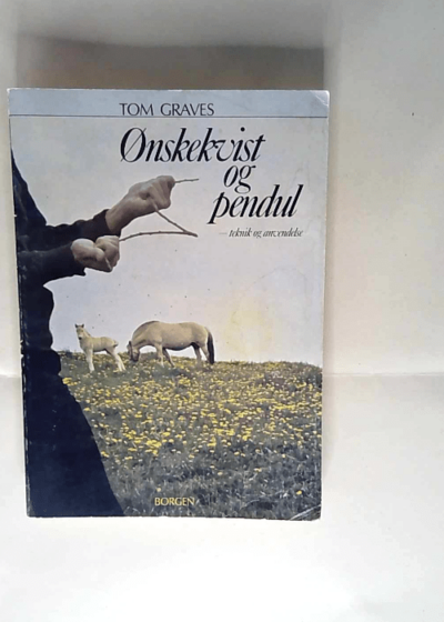 onskekvist og pendul - tom graves