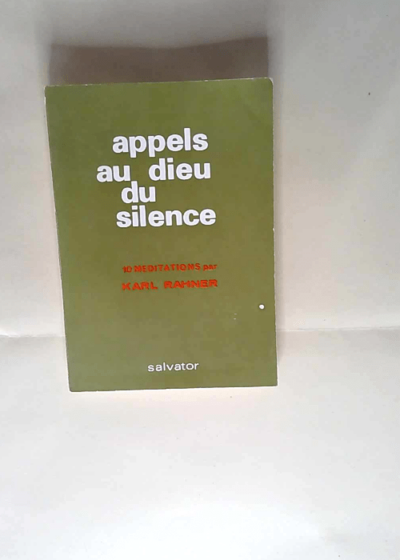 Appels au dieu du silence Rahner - Rahner