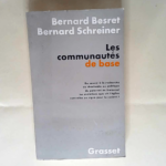 Les Communautés de base Bernard Besret Bernard Schreiner – Bernard Besret Bernard Schreiner