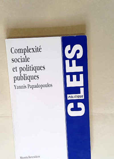 Complexité sociale et politiques publiques Y. Papadopoulos - Y. Papadopoulos