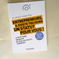 Entrepreneurs il existe toujours un statut pour vous ! Le petit guide exhaustif de tous les statuts Le petit guide exhaustif de tous les statuts juridiques – Denis Vidal