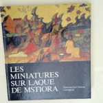 Les Miniatures sur Laque de Mstiora Voronova O. – Voronova O.