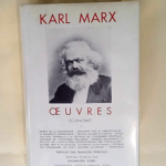 oeuvres Economie tome I – Pléiade – Karl Marx