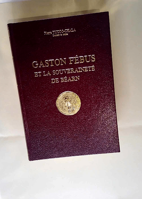 Gaston Fébus et la souveraineté de Béarn P...