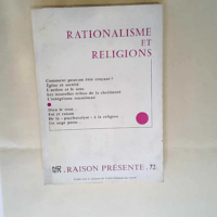 RAISON PRESENTE n°72 Rationalisme et Religio...