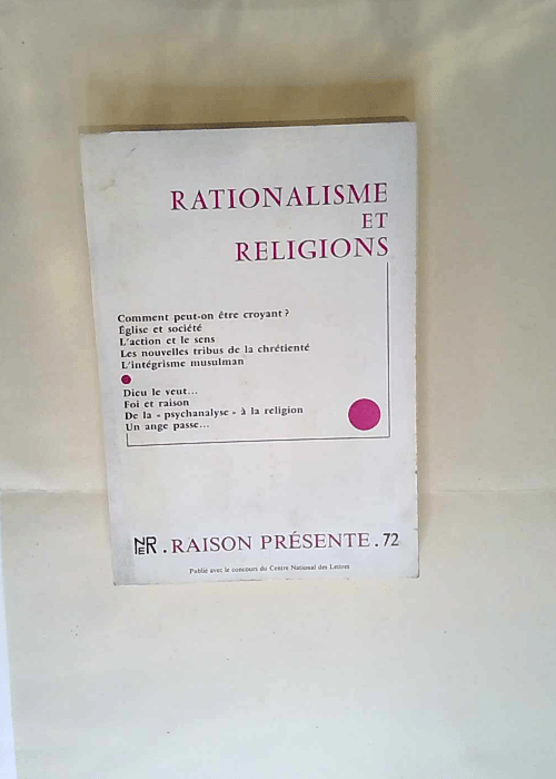 RAISON PRESENTE n°72 Rationalisme et Religio...