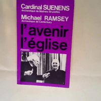 L Avenir De L Eglise Cardinal Suenens Dr RAMS...