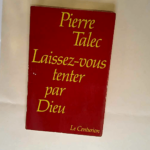 Laissez-vous tenter par Dieu Pierre Talec – Pierre Talec