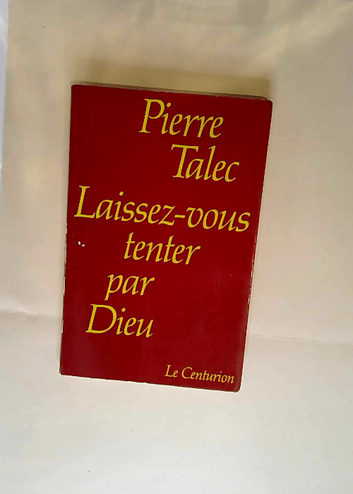 Laissez-vous tenter par Dieu Pierre Talec – Pierre Talec