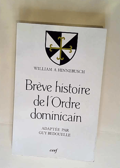 Brève histoire de l Ordre dominicain William A. Hinnebusch - William A. Hinnebusch