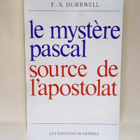 Le mystere pascal source de l apostolat Durrwell Fx. – Durrwell Fx.