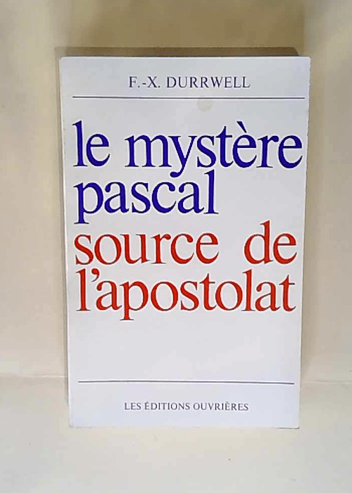 Le mystere pascal source de l apostolat Durrw...