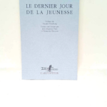 Le dernier jour de la jeunesse Antonio Delfini Natalia Ginzburg (Préface) Françoise Boccara (Traduction) Jean-Baptiste Para (Traduction) – Antonio Delfini