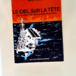 Le Ciel sur la tête Ou le Spectre de Pleumeur-Bodou – André Marius Joseph Jubelin