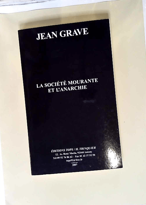 La Société mourante et l´anarchie  – Jean Grave