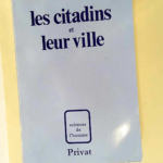 Les Citadins et leur ville Approche de phénomènes urbains et recherche méthodologique (Sciences de l homme) – Xavier Piolle