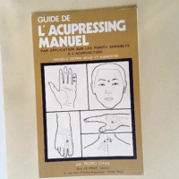 Guide de l acupressing manuel application sur...