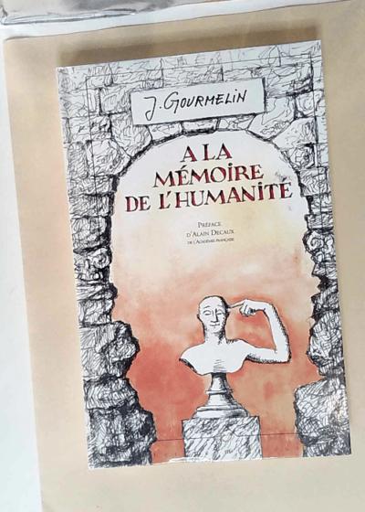 A la memoire de l humanite  - Gourmelin