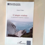 Utopie réaliste Renouveau de l expérience coopérative – Jacques Prades