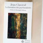 La formation des psychanalystes  – Jean Clavreul