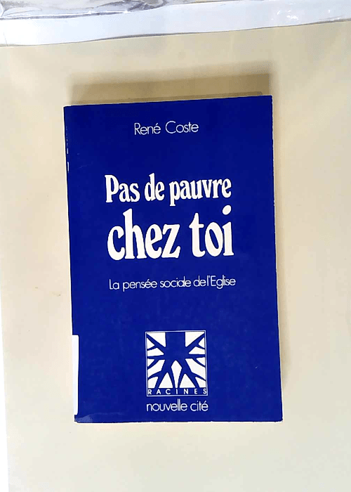 Pas de pauvre chez toi  – Coste