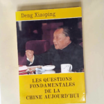 Les Questions Fondametales De La Chine Aujourd Hui  –