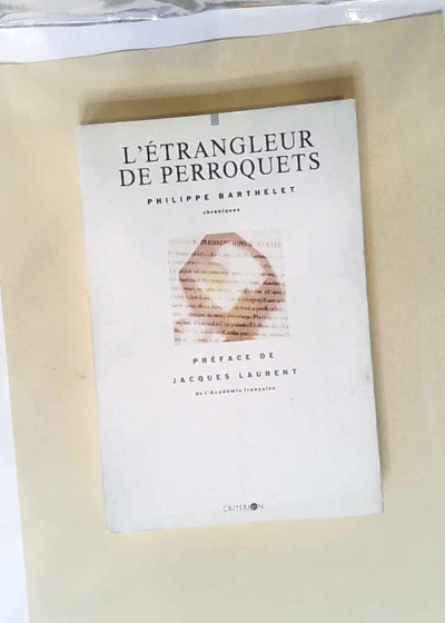 L etrangleur de perroquets  - Philippe Barthelet