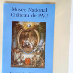 Musée National chateau de PAU – Dessins des collections – XVIe XIXe – Société des amis du chateau de Pau