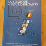 La Belgique Pour Debutants Par Alain Gerlache – Alain Gerlache